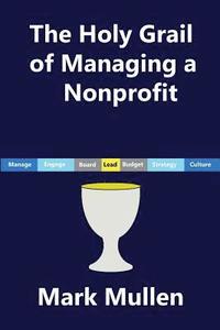 bokomslag The Holy Grail of Managing a Nonprofit