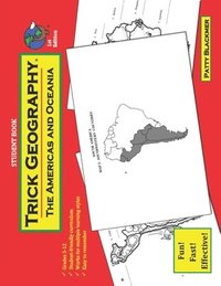 bokomslag Trick Geography: The Americas and Oceania--Student Book: Making things what they're not so you remember what they are!