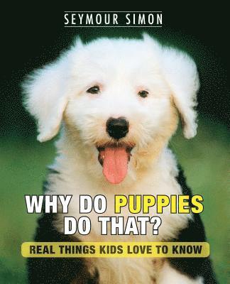 Why Do Puppies Do That? 1