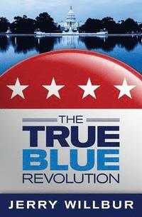 bokomslag The True Blue Revolution
