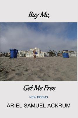 bokomslag Buy Me, Get Me Free: New Poems