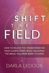 bokomslag Shift the Field