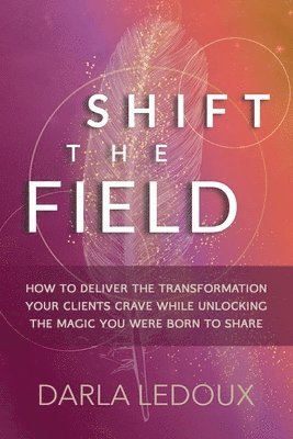 bokomslag Shift the Field