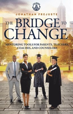 Jonathan Frejuste - Bridge to Change, Häftad