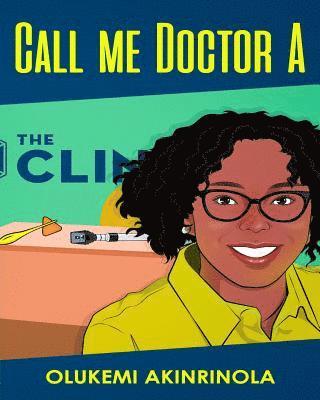 Call me Doctor A: Time for my check up at the Pediatrician's office.