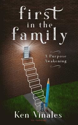 First in the Family: A Purpose Awakening 1
