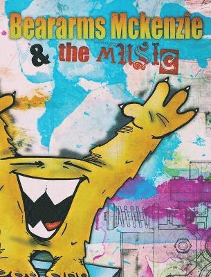 Beararms Mckenzie and the Music