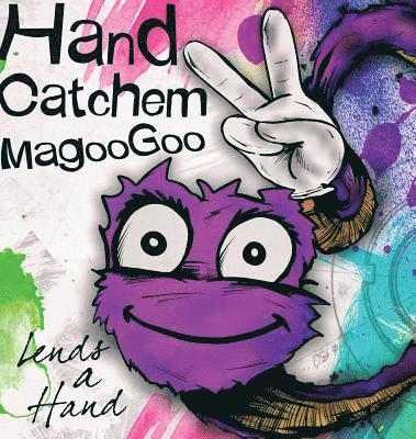 bokomslag Hand Catchem MagooGoo Lends a Hand