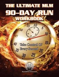 bokomslag The Ultimate MLM 90-Day Run Workbook
