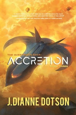 J. Dianne Dotson, Jendia Gammon - Accretion: The Questrison Saga: Book Three, Häftad