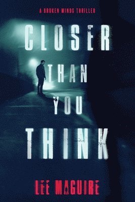 Closer Than You Think 1