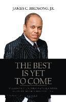 The Best Is Yet To Come: A Testimony of One Young Man's Redemption 1