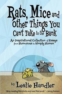 bokomslag Rats, Mice, And Other Things You Can't Take to The Bank: An Inspirational Collection of Essays from Humorous to Simply Human
