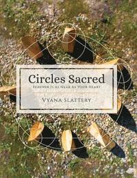 bokomslag Circles Sacred: Forever Is As Near As Your Heart