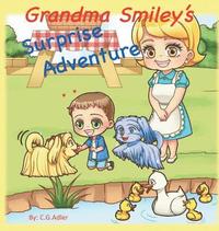 bokomslag Grandma Smiley's Surprise Adventure: Grandma Smiley takes her grandchildren and their magical puppy playmates on an adventure to Melody Park. Fun, adv