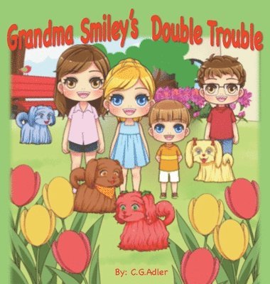 Grandma Smiley's Double Trouble: Book 4 in the series. 1