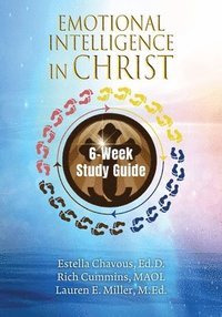 bokomslag Emotional Intelligence in Christ 6-Week Study Guide