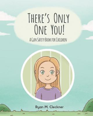 bokomslag There's Only One You!: A Gun Safety Book for Children