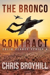 bokomslag The Bronco Contract: Colin Pearce Series V