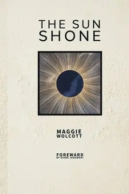 Maggie Wolcott - Sun Shone, Häftad. Tillgänglighet: Lägg i varukorg