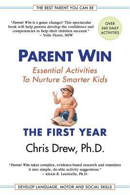 bokomslag Parent Win: The First Year: Essential Activities To Nurture Smarter Kids