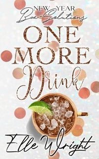 bokomslag One More Drink: New Year Bae-Solutions