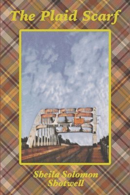 Sheila Solomon Shotwell - The Plaid Scarf, Häftad