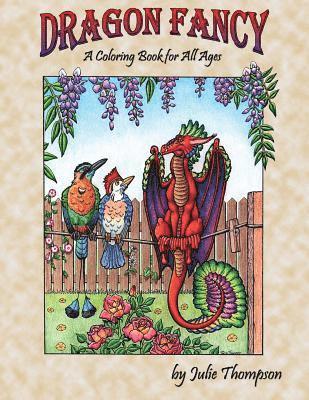 Julie Thompson - Dragon Fancy: A Coloring Book for All Ages, Häftad