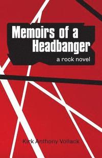 bokomslag Memoirs of a Headbanger: A Rock Novel