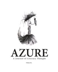 bokomslag AZURE A Journal of Literary Thought (Vol. 6)