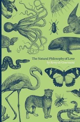 Remy De Gourmont, Ezra Pound - Natural Philosophy of Love, Häftad