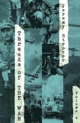 Threads of The War, Volume IV