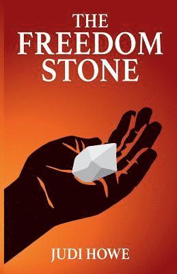 Judi Howe - Freedom Stone, Häftad