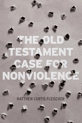 Old Testament Case for Nonviolence