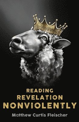 Reading Revelation Nonviolently 1