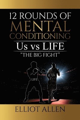 bokomslag Twelve Rounds Of Mental Conditioning