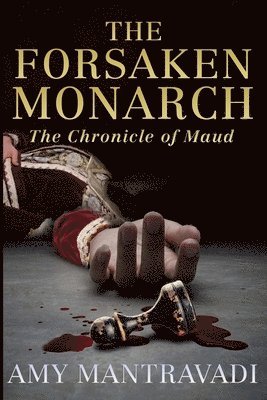 bokomslag The Forsaken Monarch
