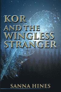 bokomslag Kor and the Wingless Stranger