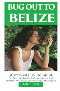 bokomslag Bug Out to Belize