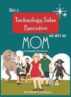 bokomslag She's a Technology Sales Executive and She's My Mom: The STEM Mom Series
