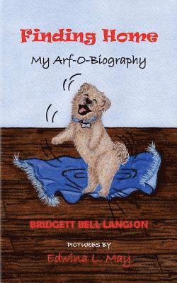 Bridgett Bell Langson - Finding Home: My Arf-O-Biography, Häftad