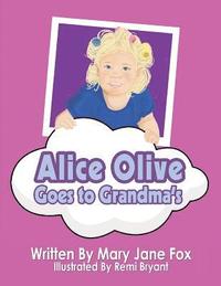 bokomslag Alice Olive Goes to Grandma's