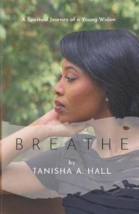 bokomslag Breathe: A Spiritual Journey of a Young Widow