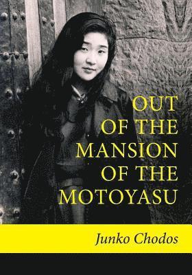 Junko Chodos - Out of the Mansion of the Motoyasu, Häftad