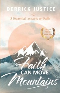 bokomslag Faith Can Move Mountains