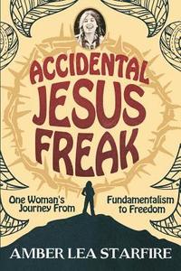 bokomslag Accidental Jesus Freak