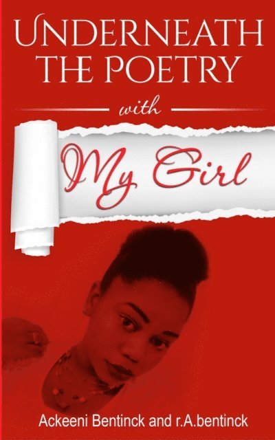 Underneath the Poetry with My Girl: My Girl 1