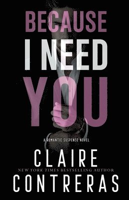 Claire Contreras - Because I Need You, Häftad