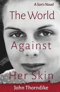 bokomslag The World Against Her Skin