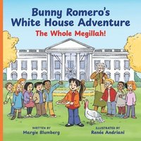 bokomslag Bunny Romero's White House Adventure